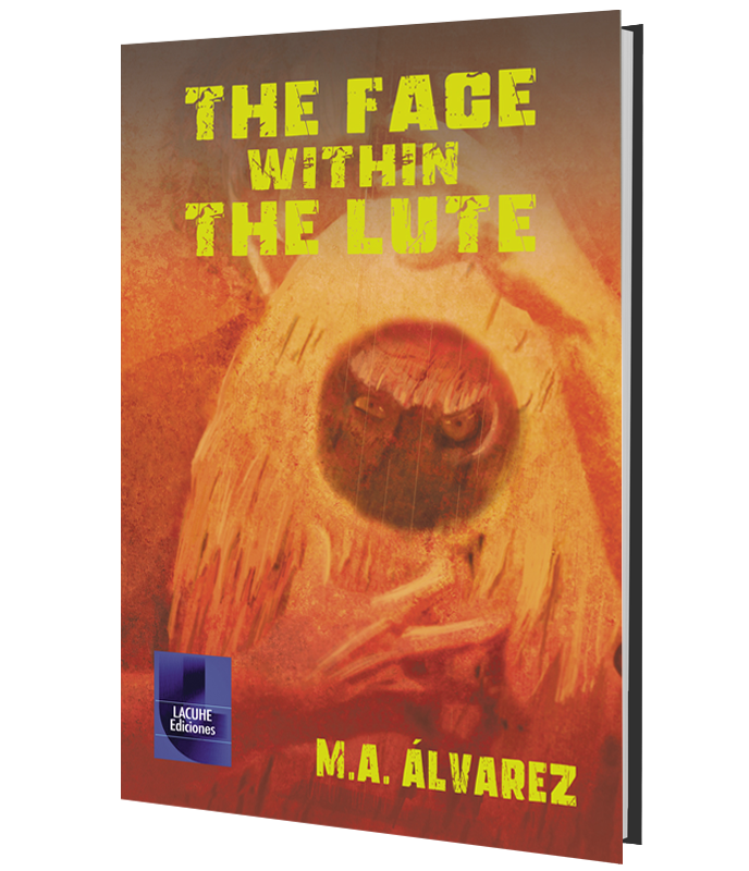 M.A. Álvarez. The Face Within the Lute